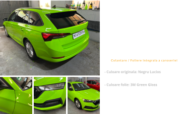 Skoda Octavia Combi  Colantare / Foliere integrala a caroseriei - Culoare originala: Negru Lucios   - Culoare folie: 3M Green Gloss